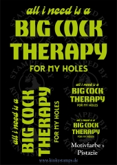 DTF Bügelmotiv All I need is a big cock therapy for my holes