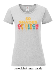 Damen T-Shirt mit rund Ausschnitt 50 shades of Bitch