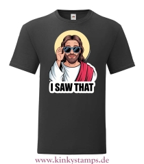 Herren T-Shirt I saw that