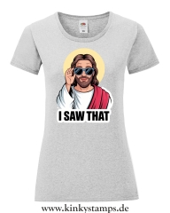 Damen T-Shirt mit rund Ausschnitt I saw that