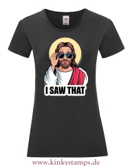 Damen T-Shirt mit rund Ausschnitt I saw that