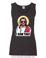 Damen Tanktop I saw that