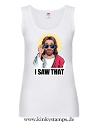 Damen Tanktop I saw that