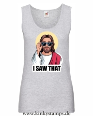 Damen Tanktop I saw that