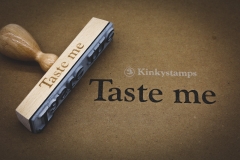 Taste me