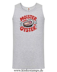 Herren Tanktop Moister than an Oyster