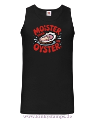 Herren Tanktop Moister than an Oyster