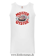 Herren Tanktop Moister than an Oyster