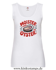 Damen Tanktop Moister than an Oyster