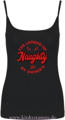 Damen Top mit Träger The Legend of my Owners Naughty List
