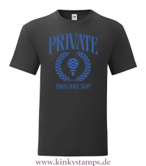 Herren T-Shirt PRIVATE  THREE-HOLE SLUT