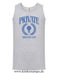 Herren Tanktop PRIVATE THREE-HOLE SLUT