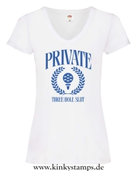 Damen T-Shirt mit V Ausschnitt PRIVATE THREE-HOLE SLUT