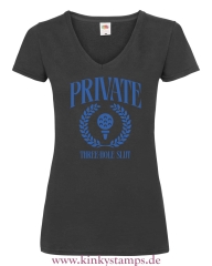 Damen T-Shirt mit V Ausschnitt PRIVATE THREE-HOLE SLUT