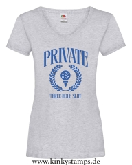 Damen T-Shirt mit V Ausschnitt PRIVATE THREE-HOLE SLUT