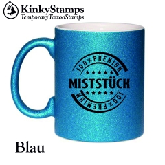 Premium Miststück Glitzertasse