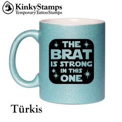 The Brat is strong in this one Glitzertasse